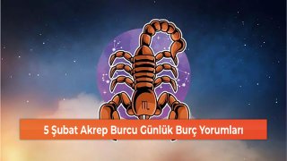 5 Şubat Akrep Burcu Günlük Burç Yorumları 