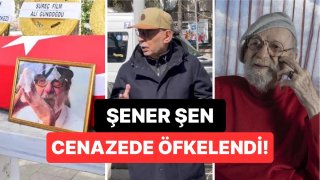 Şener Şen, Kayhan Yıldızoğlu'nun Cenazesinde Öfkeden Deliye Döndü