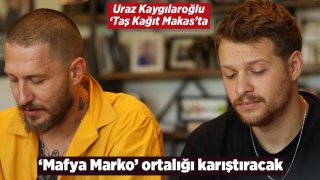 Uraz Kaygılaroğlu, 'Taş Kağıt Makas'ta! 'Mafya Marko' rolüyle ortalığı karıştıracak